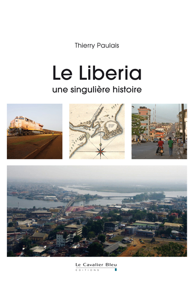 Liberia (le) - une singulière histoire