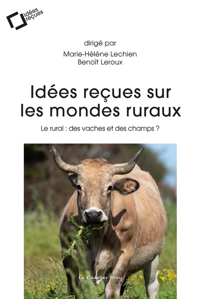 Idées reçues sur les mondes ruraux - Le rural : des vaches et des champs ?