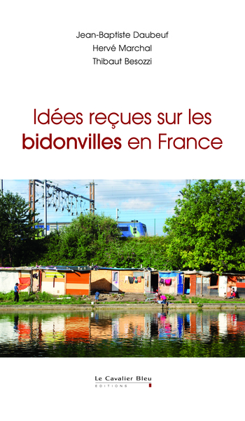 Idees recues sur les bidonvilles en france