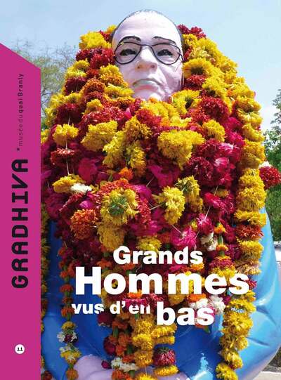 Gradhiva n°11 - Grands hommes vus d'en bas