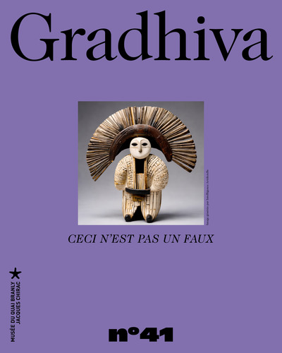 Gradhiva n°41 - Ceci n'est pas un faux. Les frontières poreuses de l’authenticité