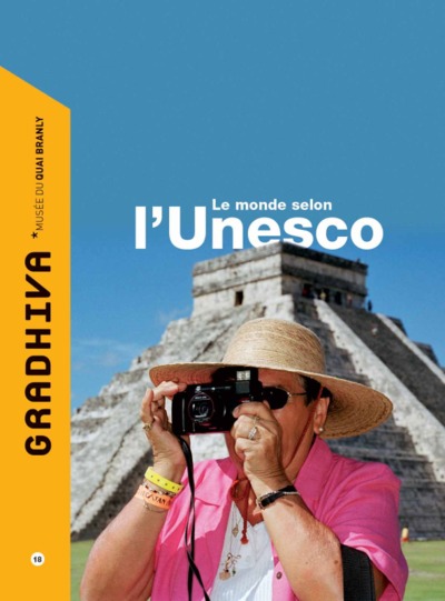 Gradhiva n°18 - Le monde selon l'Unesco