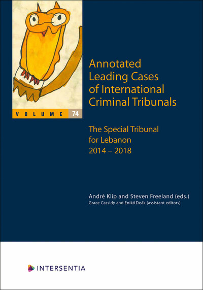 Annotated Leading Cases of International Criminal Tribunals - volume 74 - The Special Tribunal for L