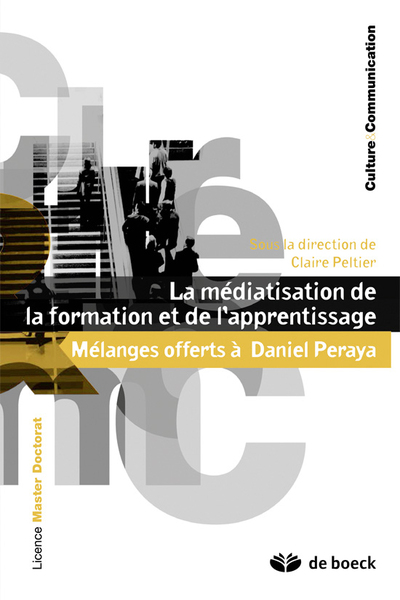 La médiatisation de la formation et de l'apprentissage - Mélanges offerts à Daniel Peraya