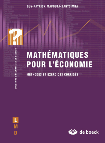 Mathématiques pour l'économie - Méthodes et exercices corrigés