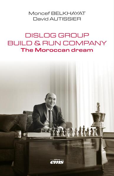 DISLOG Group - Build et Run Company - The Moroccan Dream