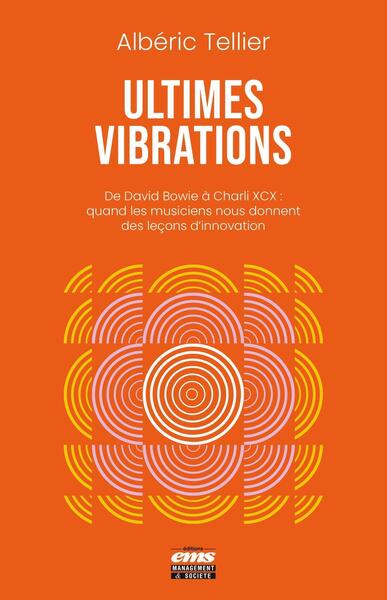 Ultimes vibrations - De David Bowie à Charli XCX : quand les musiciens nous donnent des leçons d'innovation