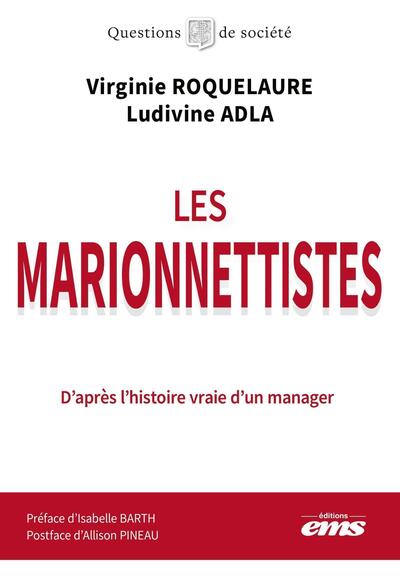 Les marionnettistes - D'après l'histoire vraie d'un manager