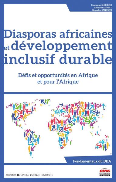 Diasporas africaines et développement inclusif durable - Défis et opportunités en Afrique et pour l'Afrique