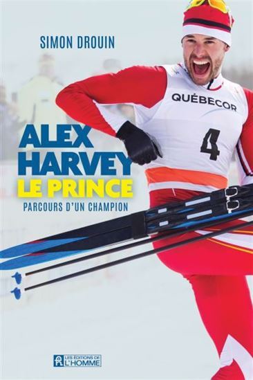 ALEX HARVEY, LE PRINCE. PARCOURS D'UN CHAMPION