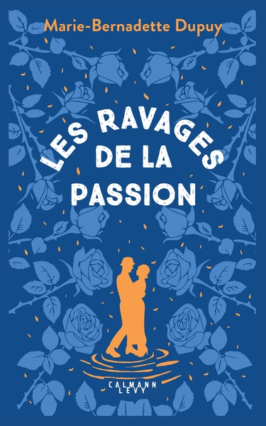 Le Moulin du Loup, T5 - Les Ravages de la passion