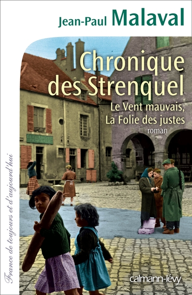 Chronique des Strenquel - Le Vent mauvais La Folie des justes