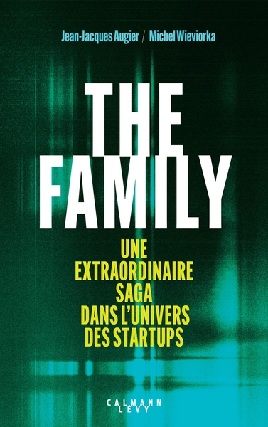The Family - Splendeurs et misères des startups