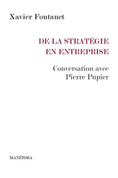 De la stratégie en entreprise - Conversation avec Pierre Pupier