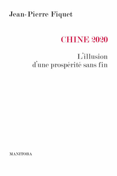 Chine 2020 - L’illusion d’une prospérité sans fin