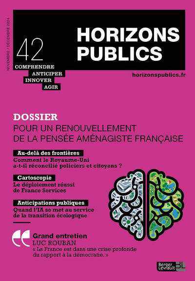 Pour un renouvellement de la pensée aménagiste française - Horizons publics n° 42 - novembre-décembre 2024