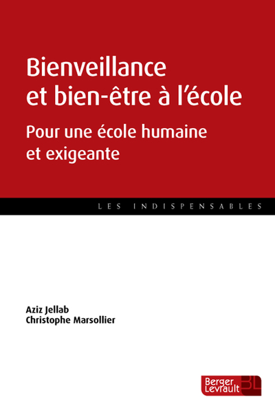 BIENVEILLANCE ET BIEN ÊTRE A L'ECOLE - POUR UNE ECOLE HUMAINE ET EXIGEANTE