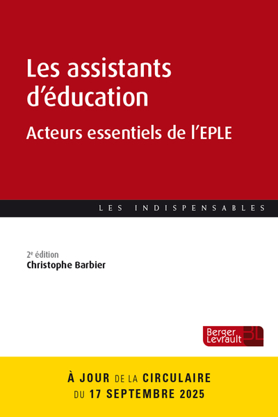 Les assistants d’éducation (2e éd.) - Acteurs essentiels de l’EPLE