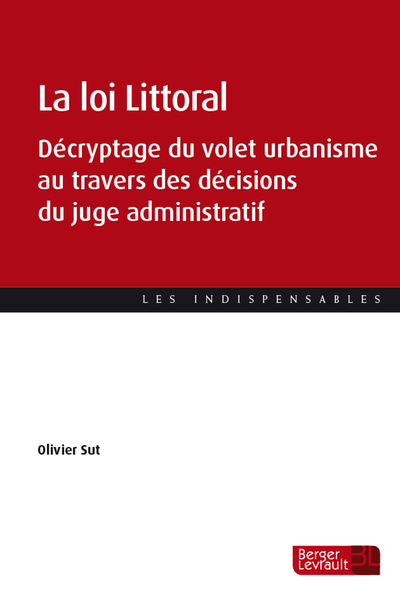 La loi Littoral - Décryptage du volet urbanisme au travers des décisions du juge administratif