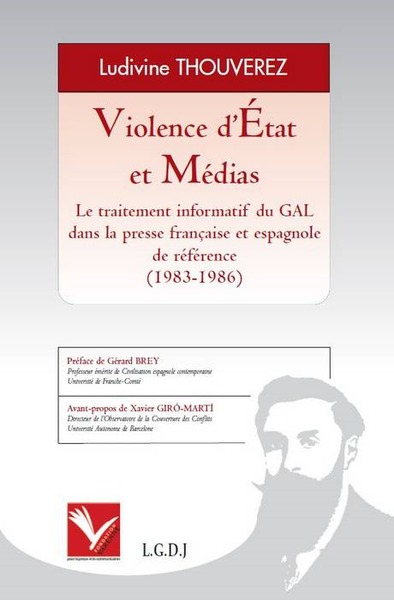 VIOLENCE D'ÉTAT ET MÉDIAS - LE TRAITEMENT INFORMATIF DU GAL DANS LA PRESSE FRANÇ