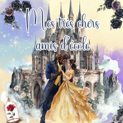 Mes très chers amis d'école - La Belle et la Bête - Un livre à compléter pour les écoliers