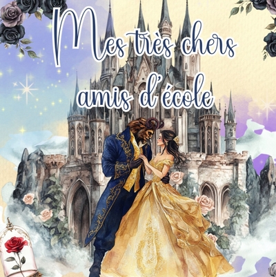 Mes très chers amis d'école - La Belle et la Bête - Un livre à compléter pour les écoliers