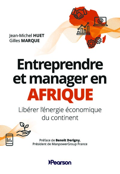 Entreprendre et manager en Afrique - Libérer l'énergie économique du continent
