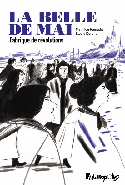 La belle de mai - Fabrique de révolutions