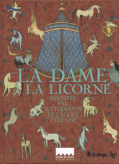 La Dame à la licorne - Revisitée par 16 étudiants de l'École Estienne