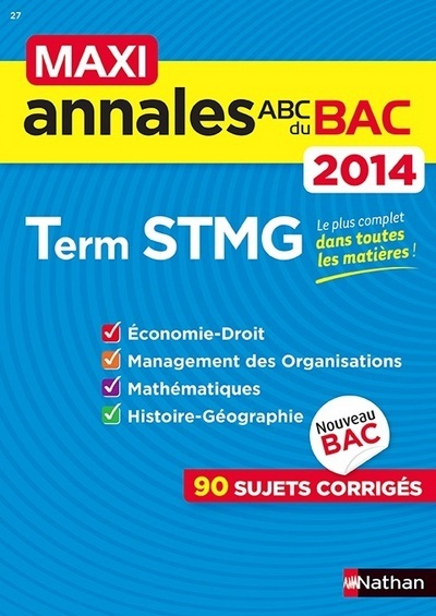 MAXI ANNALES BAC 2014 TERM STMG N27
