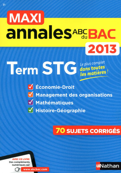 MAXI ANNALES ABC DU BAC 2013 TERM STG N31