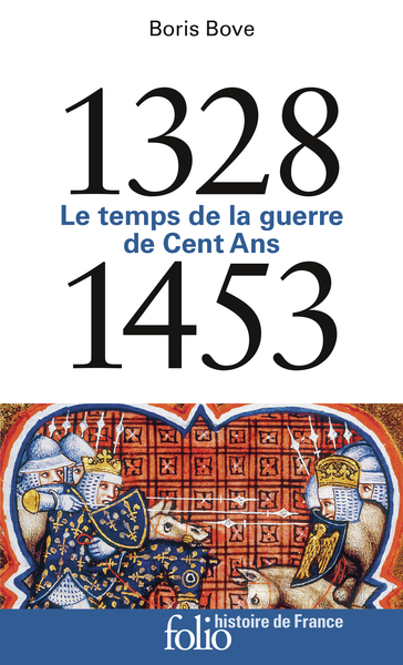 1328-1453 - Le temps de la guerre de Cent Ans