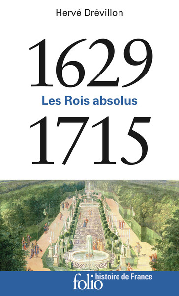 1629-1715 - Les Rois absolus