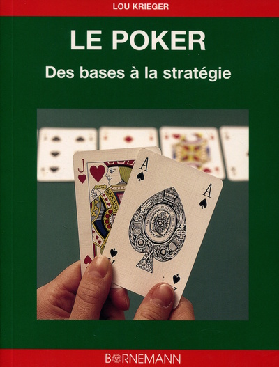 Le poker - Des bases aux stratégies