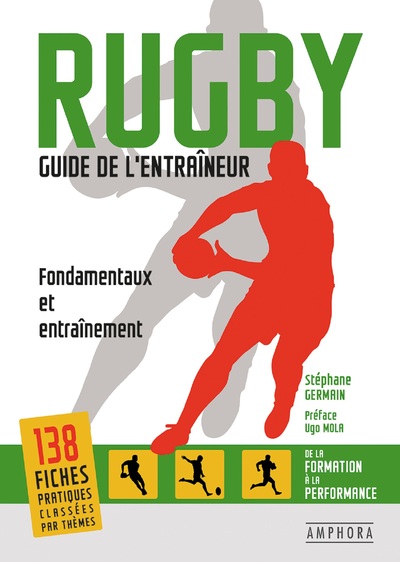 Rugby - Guide de l'entraîneur - Fondamentaux et entraînement