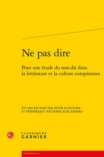 Ne pas dire - Pour une étude du non-dit dans la littérature et la culture européennes