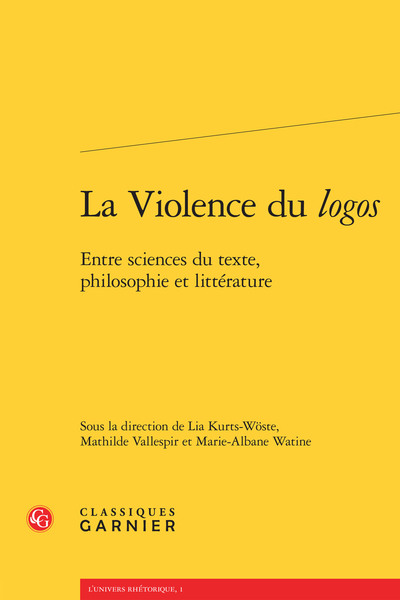 La Violence du logos - Entre sciences du texte, philosophie et littérature