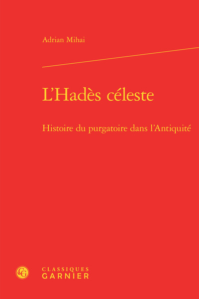 L'Hadès céleste - Histoire du purgatoire dans l'Antiquité