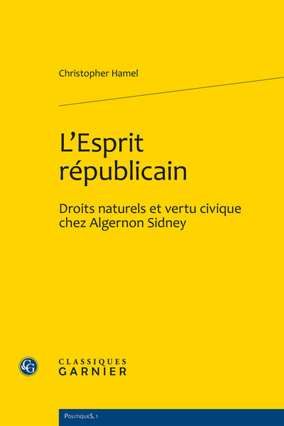 L'Esprit républicain - Droits naturels et vertu civique chez Algernon Sidney