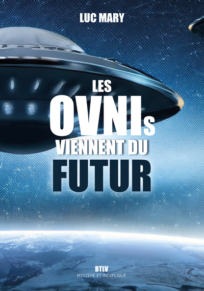 Les OVNIs viennent du futur