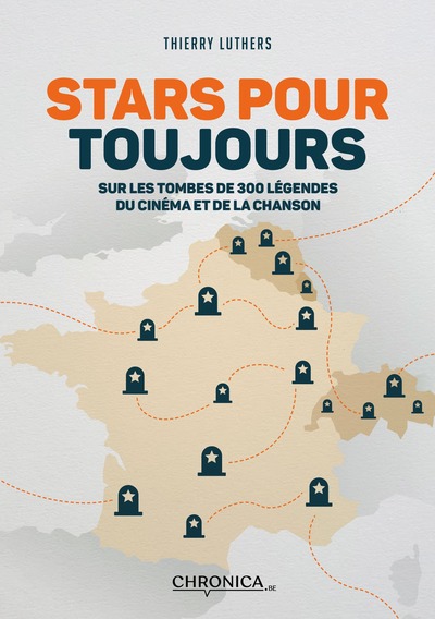 Stars pour toujours - Sur les tombes de 300 légendes du cinéma et de la chanson