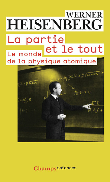 La partie et le tout - Le monde de la physique atomique (Souvenirs, 1920-1965)