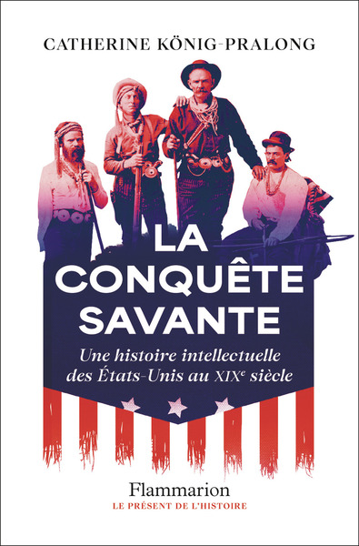 La conquête savante - Une histoire intellectuelle des États-Unis au XIXᵉ siècle