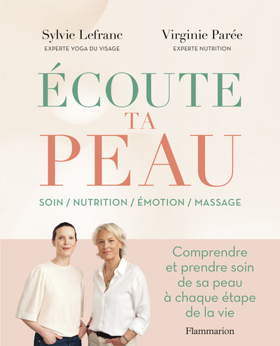 Écoute ta peau - Comprendre et prendre soin de sa peau à chaque étape de la vie