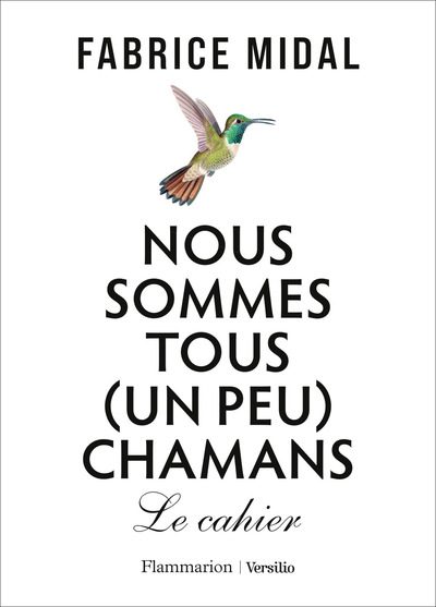 Nous sommes tous (un peu) chamans - Le cahier