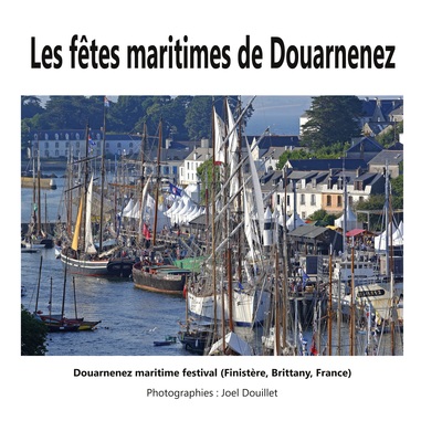 Les fêtes maritimes de Douarnenez - Douarnenez maritime festival (Finistère, Brittany, France)