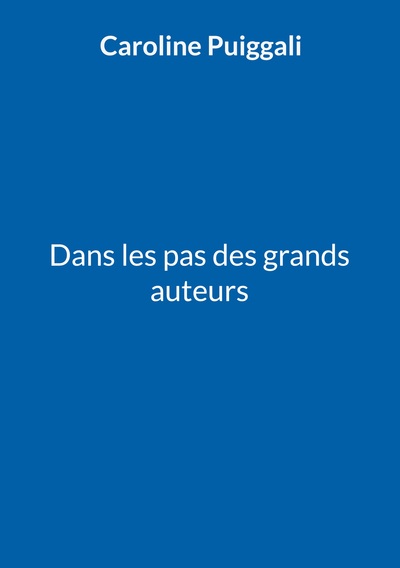 Dans les pas des grands auteurs