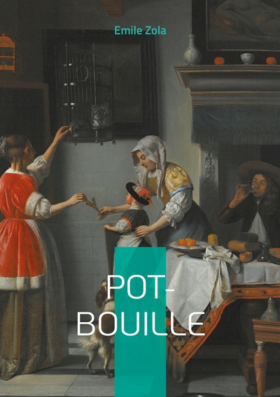 Pot-Bouille - Un roman naturaliste sur l'hypocrisie bourgeoise, la vie parisienne et les ambitions sociales