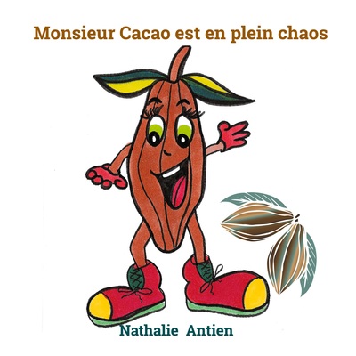 Je découvre les fruits et légumes - Monsieur Cacao est en plein chaos