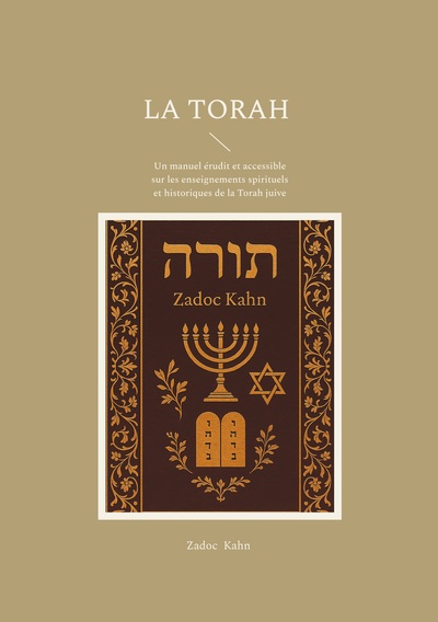 La Torah - Un manuel érudit et accessible sur les enseignements spirituels et historiques de la Torah juive